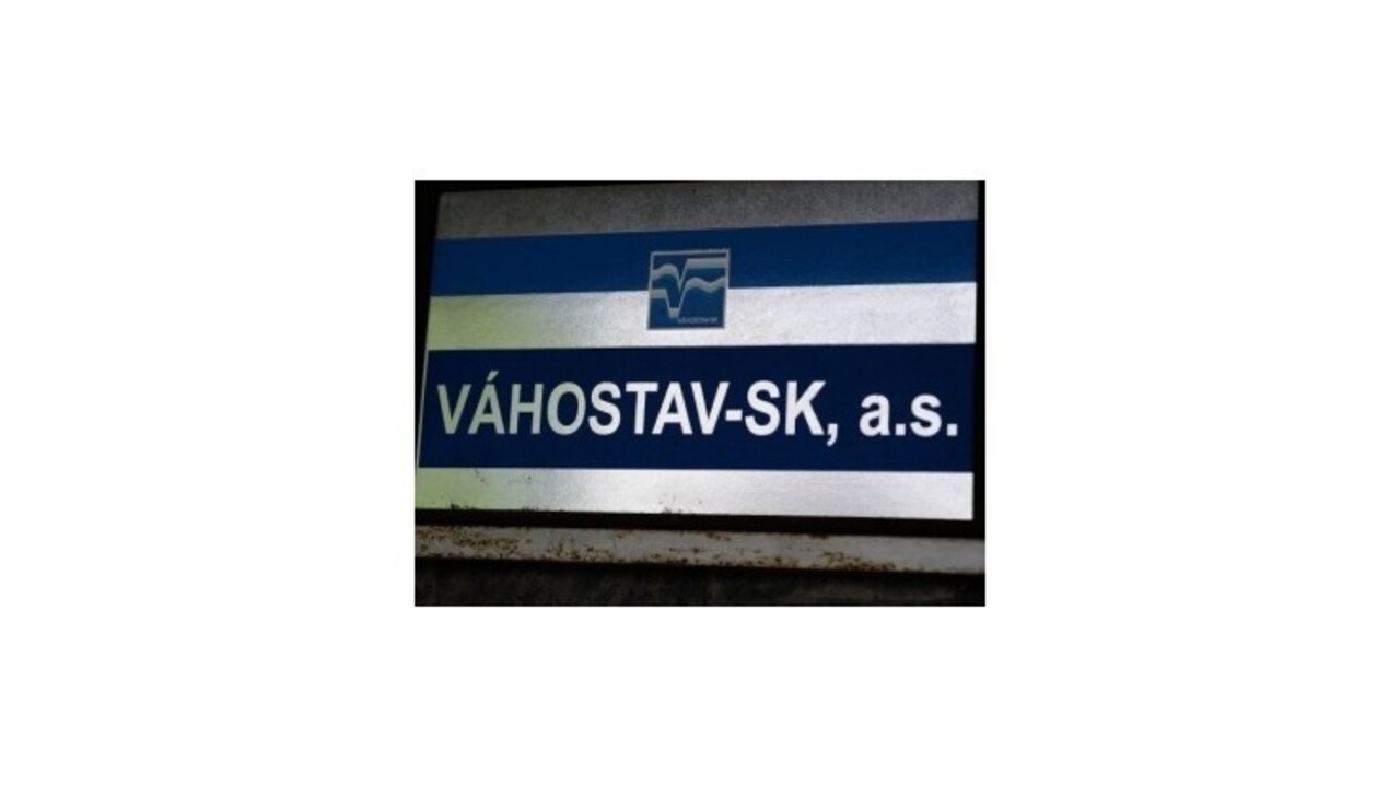 Váhostav: Viac peňazí pre veriteľov prehĺbi problémy spoločnosti