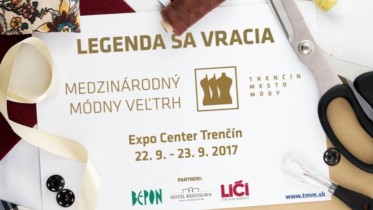 Medzinárodný módny veľtrh Trenčín mesto módy je naspäť!