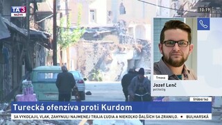 ŠTÚDIO TA3: Politológ J. Lenč o tureckej ofenzíve proti Kurdom