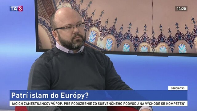 ŠTÚDIO TA3: Odborník na islam M. Klapetek o islame v Európe