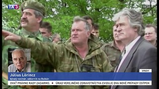 Bývalý odborník na Balkán J. Lörincz o Radovanovi Karadžičovi