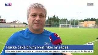 Hucka čaká druhý kvalifikačný zápas, verí v lepší výsledok