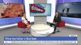ŠTÚDIO TA3: Meteorologička M. Jarošová o vlne horúčav v Európe
