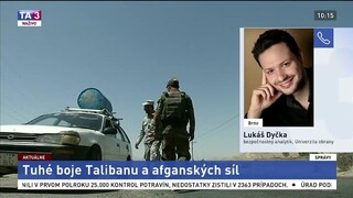 L. Dyčka o bojoch hnutia Taliban a afganskej armády
