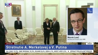 Politológ M. Lenč o stretnutí Merkelovej s Putinom