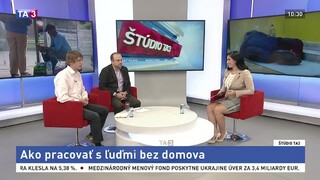 ŠTÚDIO TA3: M. Oláh a J. Kákoš o práci s ľuďmi bez domova