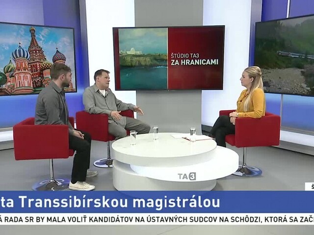 ŠTÚDIO TA3 Za hranicami: M. Šmátrala a M. Tlelka o Transsibírskej magistrále