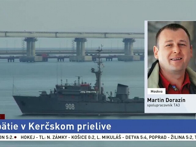 M. Dorazín o spore Ruska s Ukrajinou v Kerčskom prielive