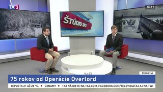 ŠTÚDIO TA3: M. Posch o 75. výročí vylodenia v Normandii