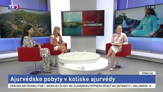 ŠTÚDIO TA3 Za hranicami: N. Fedorová a Z. Zwiebel o ajurvédnych pobytoch