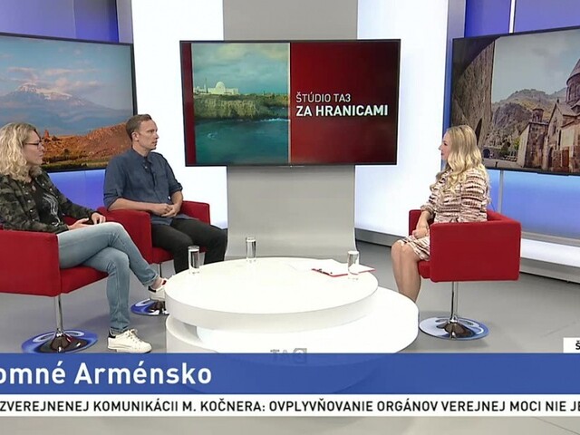 ŠTÚDIO TA3 Za hranicami: R. Lipták a J. Hromníková o Arménsku
