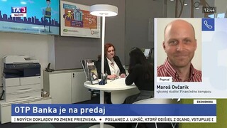 HOSŤ V ŠTÚDIU: Analytik M. Ovčarik o predaji OTP Banky