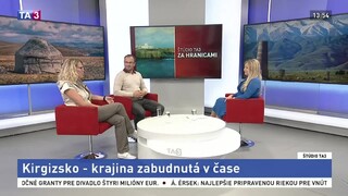 ŠTÚDIO TA3 Za hranicami: J. Hromníková a J. Kordík o Kirgizsku