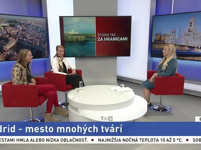 ŠTÚDIO TA3 Za hranicami: Ch. Chilová a A. Antošová o Madride