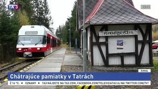 Tatranské kultúrne pamiatky chátrajú, železnice už prisľúbili opravu