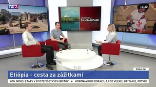 ŠTÚDIO TA3 Za hranicami: R. Lipták a M. Vavrík o Etiópii
