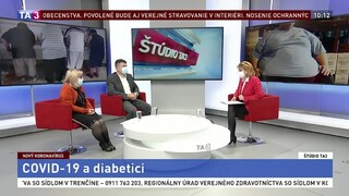 ŠTÚDIO TA3: K. Rašlová a E. Martinka o vplyve koronavírusu na diabetikov