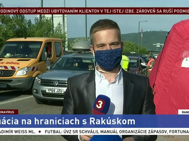 Redaktor TA3 P. Jager o situácii na hraniciach s Rakúskom