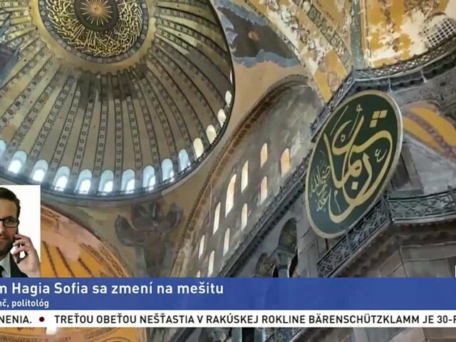 Politológ J. Lenč o zmene chrámu Hagia Sofia na mešitu