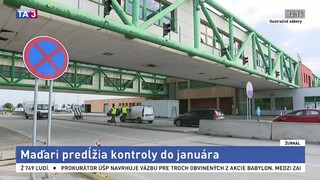 Maďari predlžujú hraničné kontroly, dotkne sa to aj Slovenska