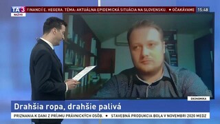 ŠTÚDIO TA3: Analytik L. Lipovský o drahšej rope a palivách