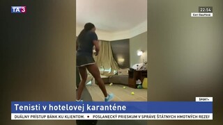 Tenisti odrátavajú dni v hotelovej karanténe. Takto sa zabávajú