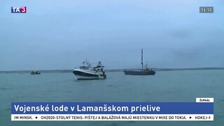 Vojenské lode sú v Lamanšskom prielive, dôvodom sú spory o rybolov
