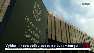 Európsku úniu čakajú voľby sudcu do Luxemburgu. Slovensko musí nominovať dvoch kandidátov