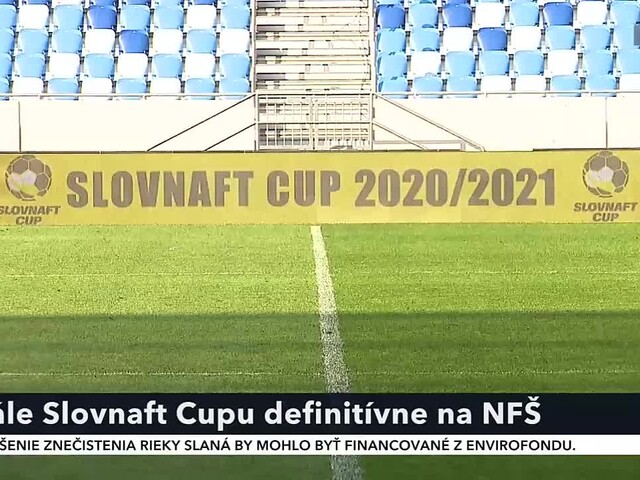 Je rozhodnuté. Finále Slovnaft Cupu sa odohrá na Národnom futbalovom štadióne