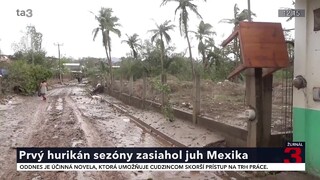 Prvý hurikán na juhu Mexika si vyžiadal obete i zranených, v oblastiach hrozia zosuvy pôdy