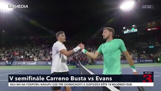 Carreno Busta a Evans sa stretnú na turnaji v Montreale. Jeden z nich si zahrá najväčšie finále v kariére