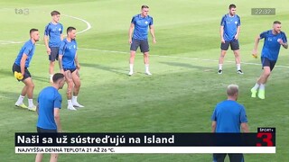 Naši futbalisti sa pripravujú na zápas s Islandom. Naposledy si zmerali sily v roku 2015