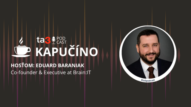 Podcast Kapučíno s hosťom: Eduard Baraniak, Co-founder at Brain:IT