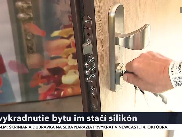 Na vykradnutie bytu im stačí silikón. Ochránia vás bezpečnostné dvere?