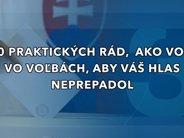 10 praktických rád, ako voliť vo voľbách, aby váš hlas neprepadol