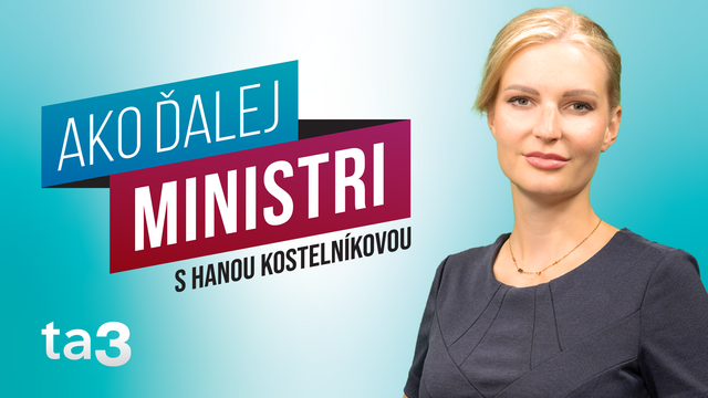 Ako ďalej, ministri