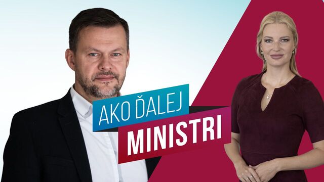 Ako ďalej, ministri