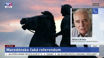 Odborník na Balkán J. Lörincz o referende v Macedónsku
