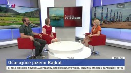 ŠTÚDIO TA3 Za hranicami: K. Kožíková Líšková a J. Kordík o Bajkale